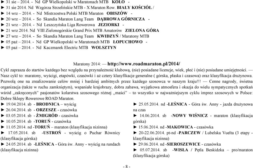 Nd VIII Zielonogórskie Grand Prix MTB Amatorów ZIELONA GÓRA 27 wrz 2014. - So Skandia Maraton Lang Team KWIDZYŃ / Maratony MTB 05 paź 2014.