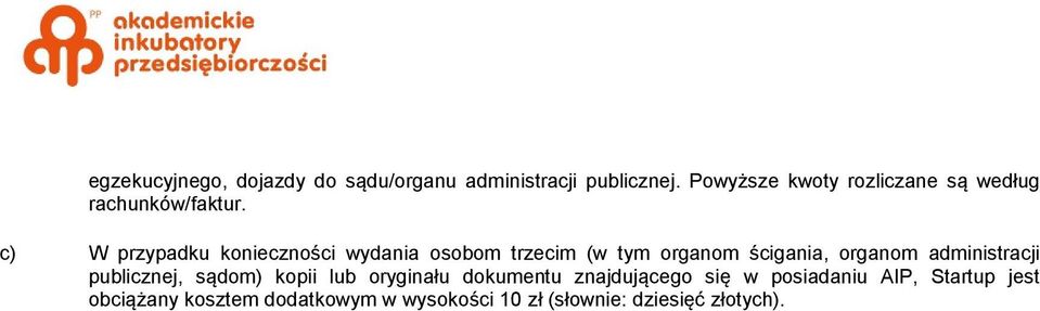 c) W przypadku konieczności wydania osobom trzecim (w tym organom ścigania, organom