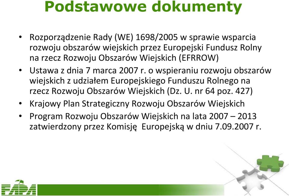 o wspieraniu rozwoju obszarów wiejskich z udziałem Europejskiego Funduszu Rolnego na rzecz Rozwoju Obszarów Wiejskich (Dz. U.