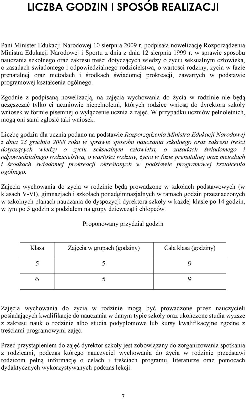 prenatalnej oraz metodach i środkach świadomej prokreacji, zawartych w podstawie programowej kształcenia ogólnego.