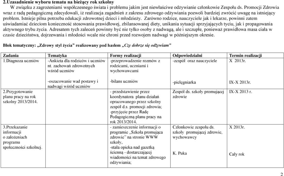 Istnieje pilna potrzeba edukacji zdrowotnej dzieci i młodzieży.