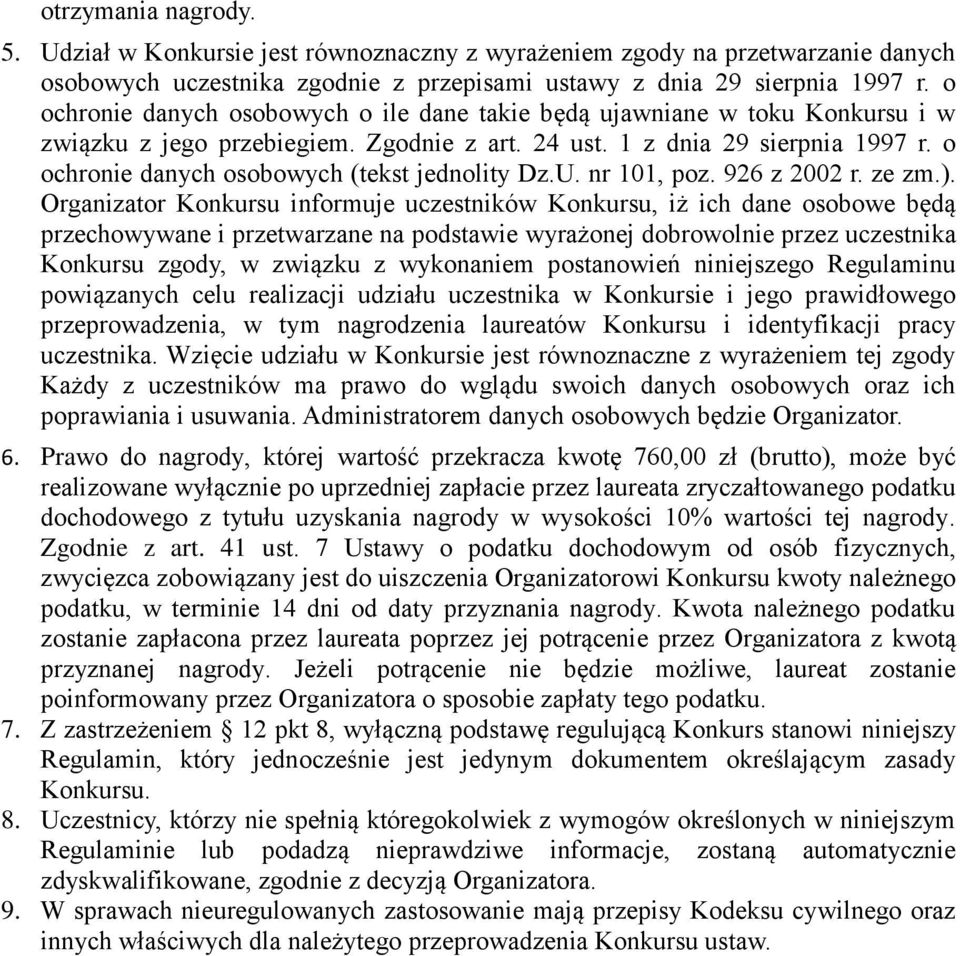 o ochronie danych osobowych (tekst jednolity Dz.U. nr 101, poz. 926 z 2002 r. ze zm.).