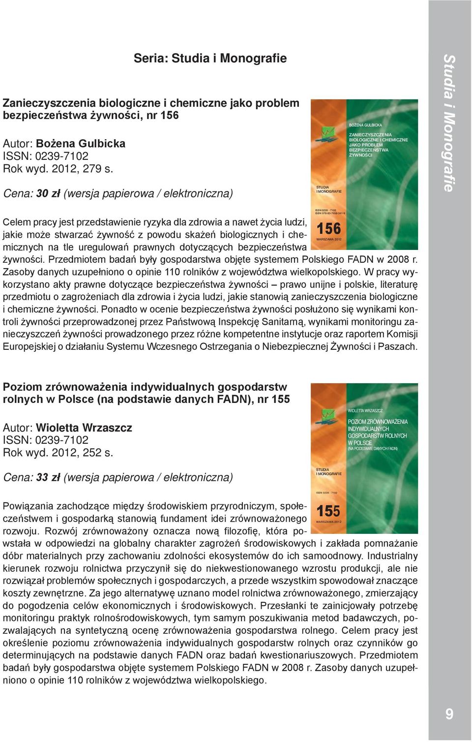 Cena: 30 zł (wersja papierowa / elektroniczna) STUDIA I MOOGRAFIE BOŻEA GULBICKA ZAIECZSZCZEIA BIOLOGICZE I CHEMICZE JAKO PROBLEM BEZCZEŃSA ŻWOŚCI Studia i Monografie Celem pracy jest przedstienie