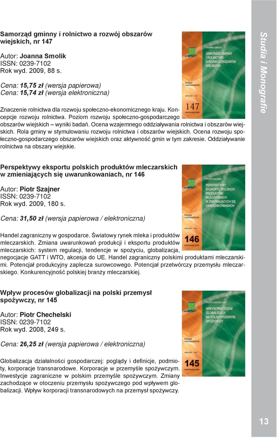 Poziom rozwoju społeczno-gospodarczego obszarów wiejskich wyniki badań. Ocena wzajemnego oddziaływania rolnictwa i obszarów wiejskich. Rola gminy w stymulowaniu rozwoju rolnictwa i obszarów wiejskich.