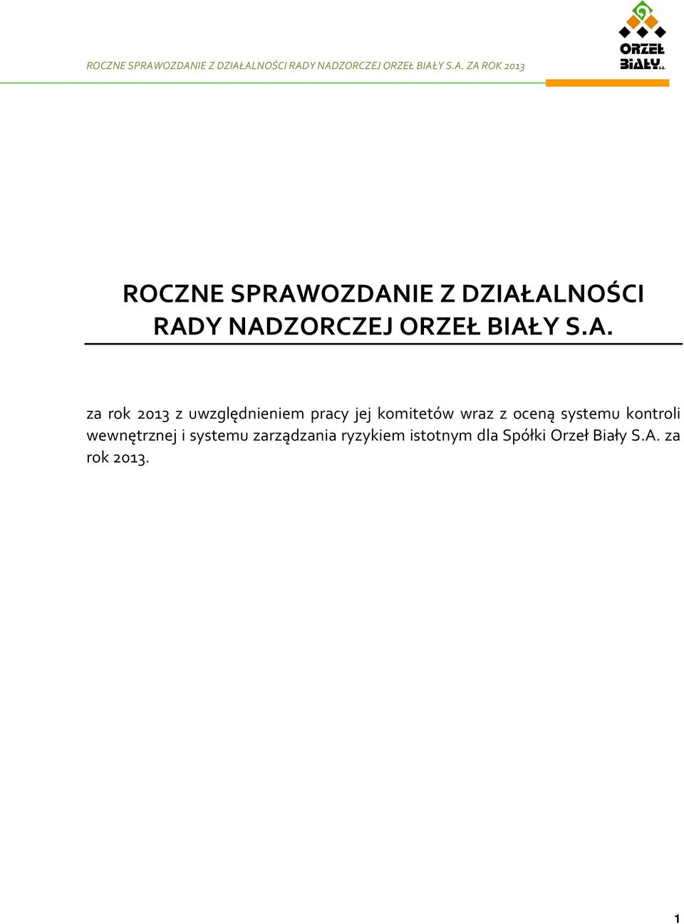 wraz z oceną systemu kontroli wewnętrznej i systemu