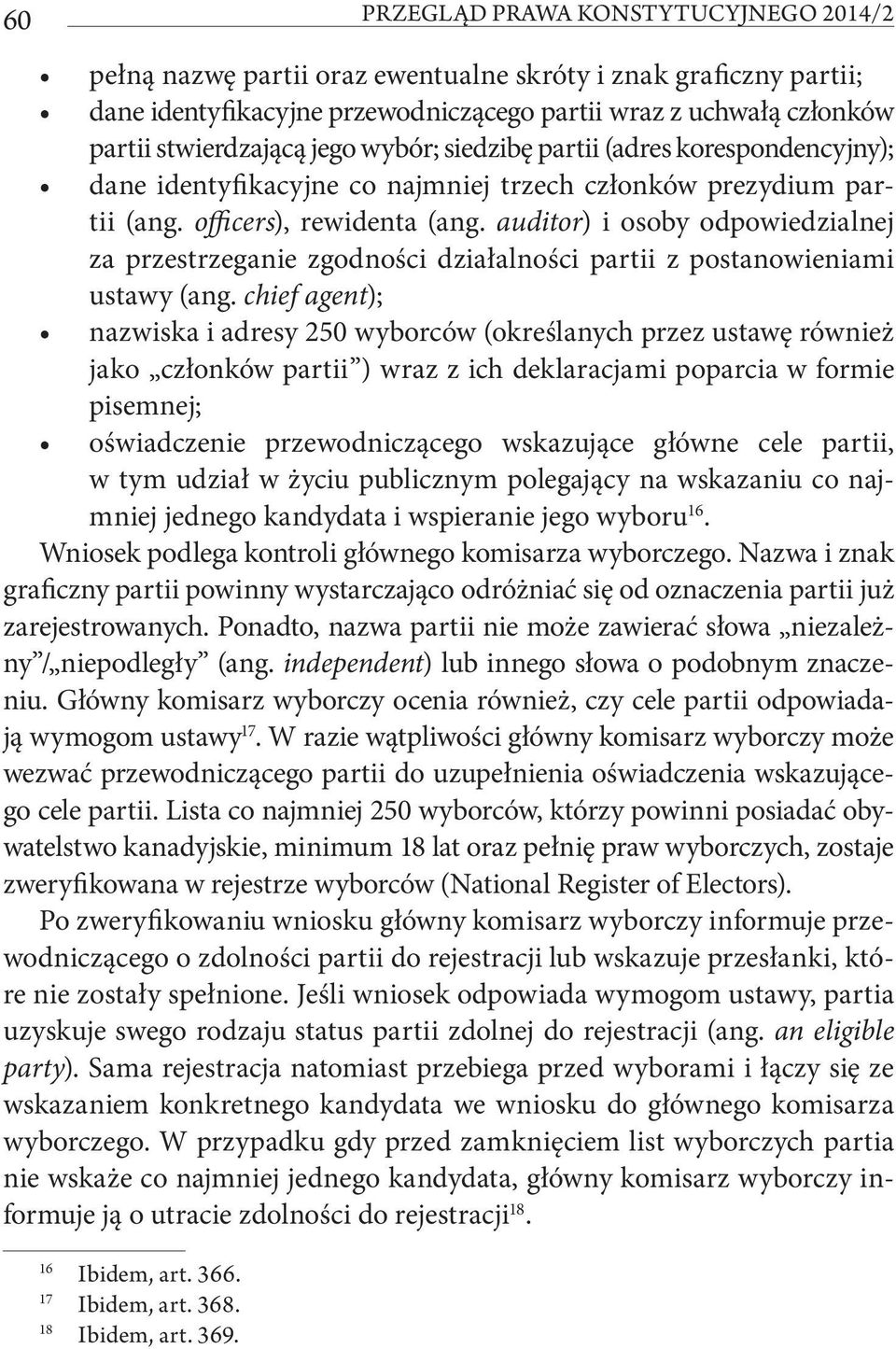 auditor) i osoby odpowiedzialnej za przestrzeganie zgodności działalności partii z postanowieniami ustawy (ang.