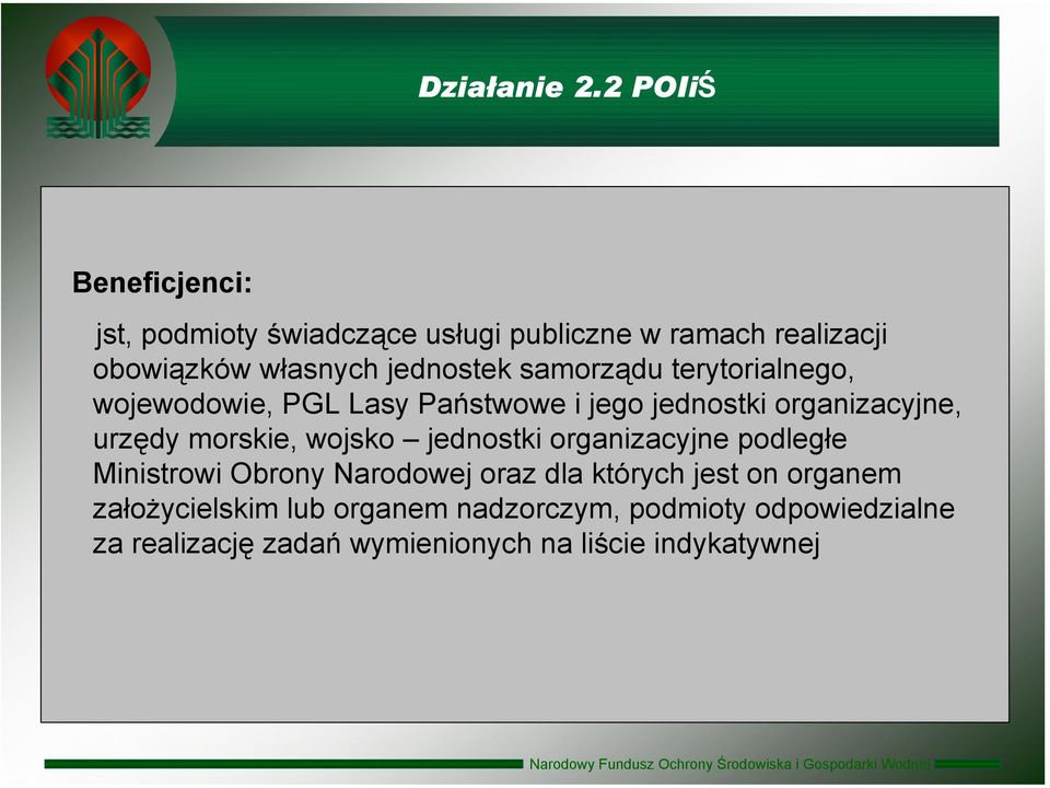 jednostek samorządu terytorialnego, wojewodowie, PGL Lasy Państwowe i jego jednostki organizacyjne, urzędy