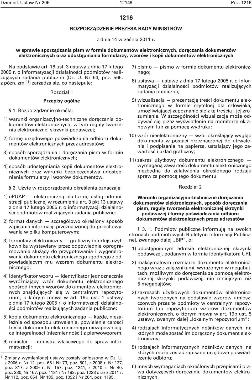 16 ust. 3 ustawy z dnia 17 lutego 2005 r. o informatyzacji działalności podmiotów realizujących zadania publiczne (Dz. U. Nr 64, poz. 565, z późn. zm.