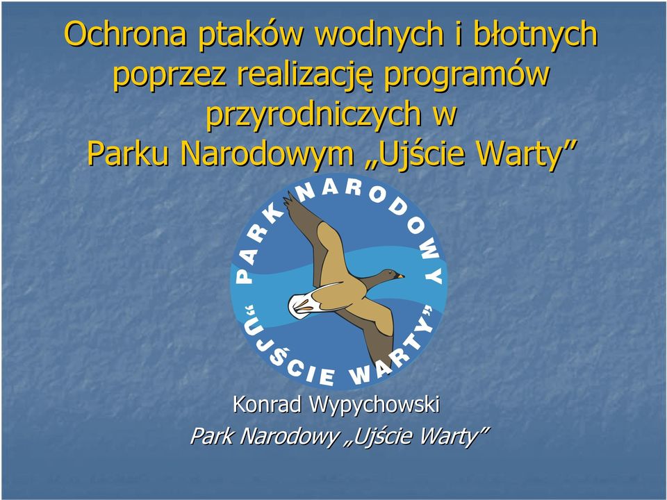 przyrodniczych w Parku Narodowym Ujście