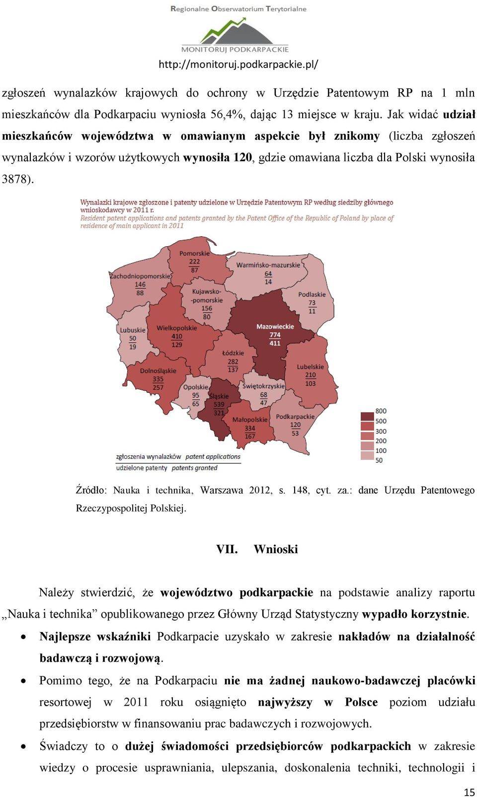 Źródło: Nauka i technika, Warszawa 2012, s. 148, cyt. za.: dane Urzędu Patentowego Rzeczypospolitej Polskiej. VII.