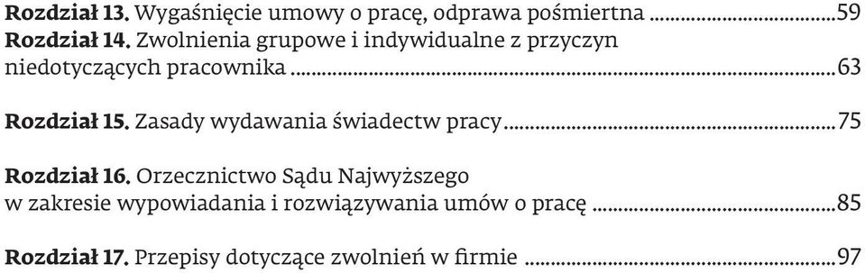 Zasady wydawania świadectw pracy...75 Rozdział 16.