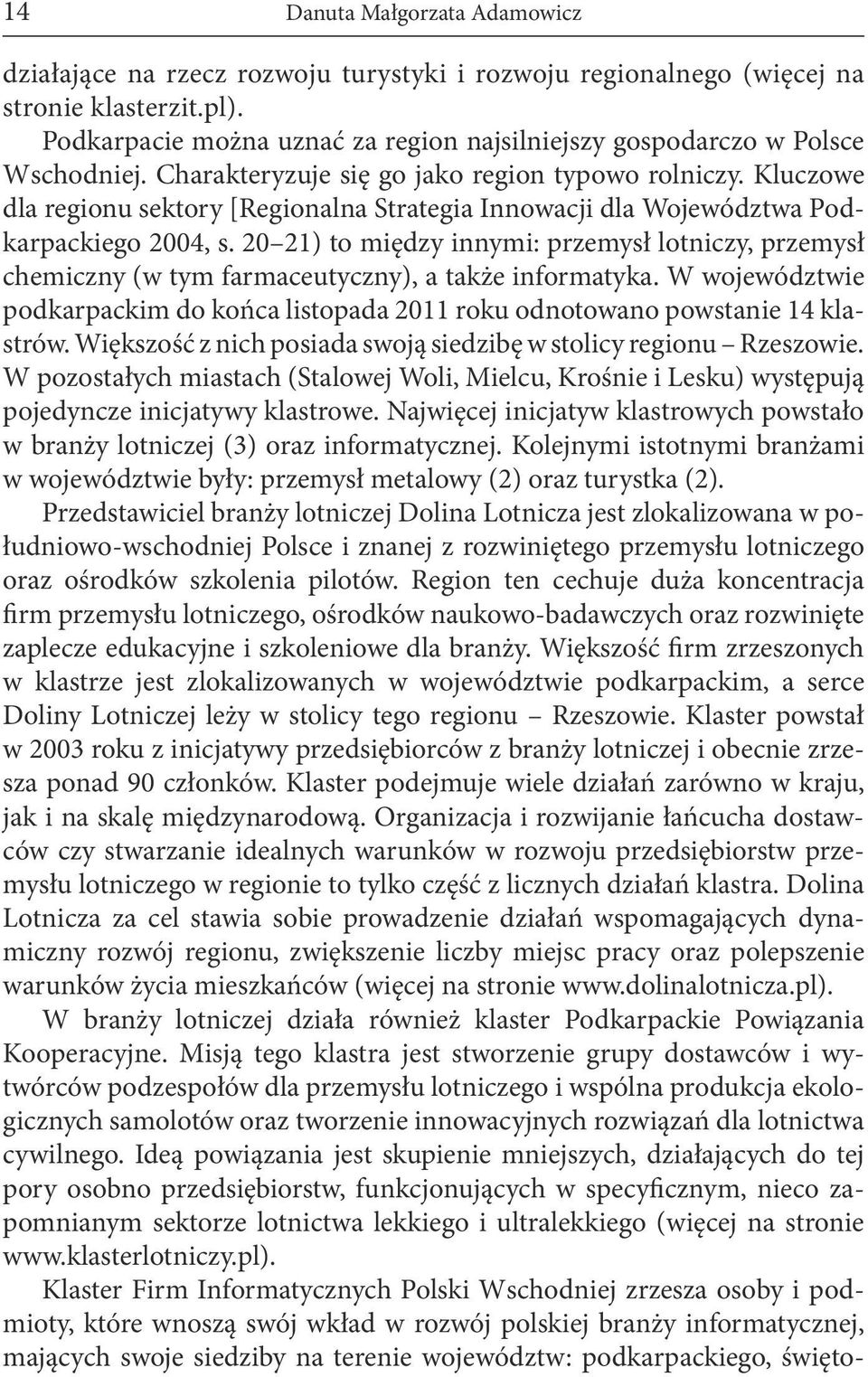 Kluczowe dla regionu sektory [Regionalna Strategia Innowacji dla Województwa Podkarpackiego 2004, s.