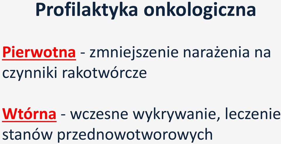 rakotwórcze Wtórna - wczesne