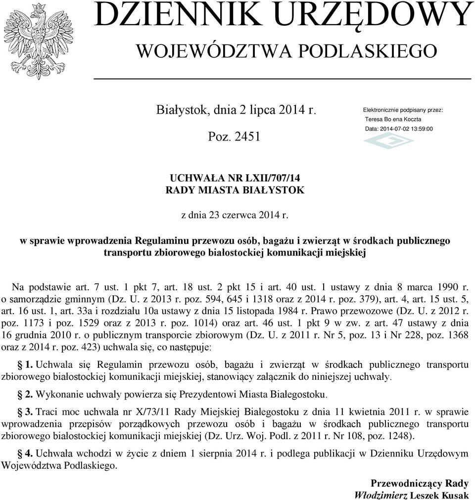 2 pkt 15 i art. 40 ust. 1 ustawy z dnia 8 marca 1990 r. o samorządzie gminnym (Dz. U. z 2013 r. poz. 594, 645 i 1318 oraz z 2014 r. poz. 379), art. 4, art. 15 ust. 5, art. 16 ust. 1, art.