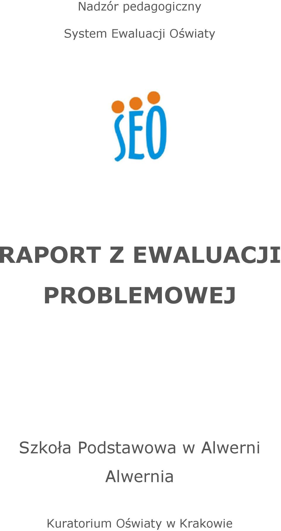 EWALUACJI PROBLEMOWEJ Szkoła