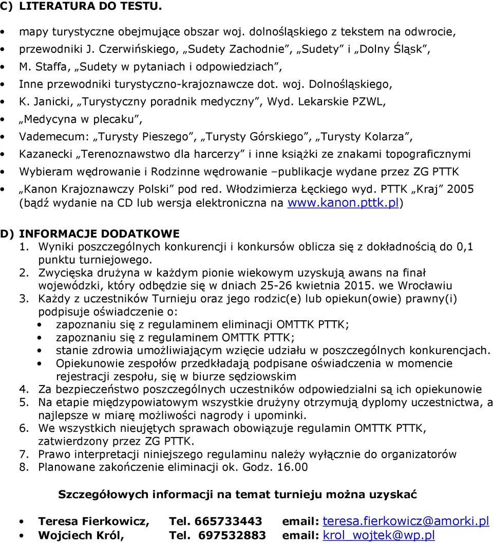 Lekarskie PZWL, Medycyna w plecaku, Vademecum: Turysty Pieszego, Turysty Górskiego, Turysty Kolarza, Kazanecki Terenoznawstwo dla harcerzy i inne książki ze znakami topograficznymi Wybieram