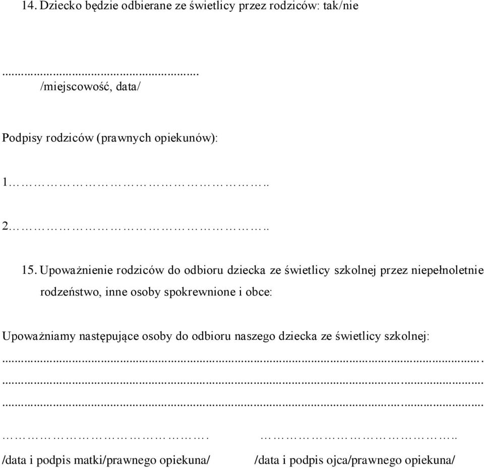 Upoważnienie rodziców do odbioru dziecka ze świetlicy szkolnej przez niepełnoletnie rodzeństwo, inne osoby