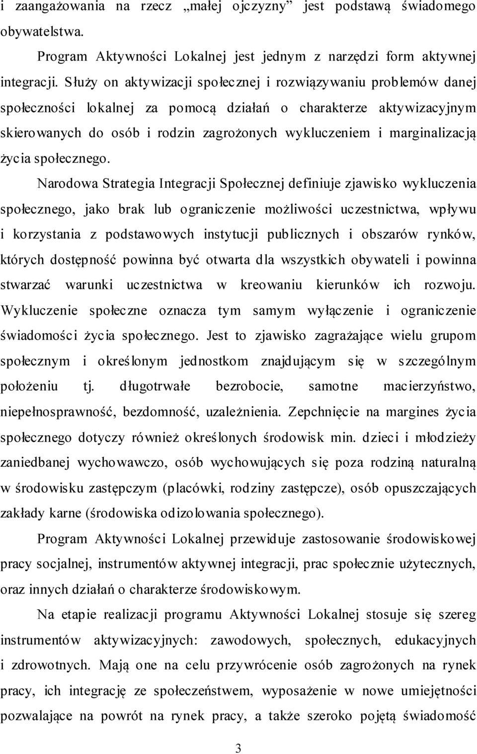 marginalizacją życia społecznego.