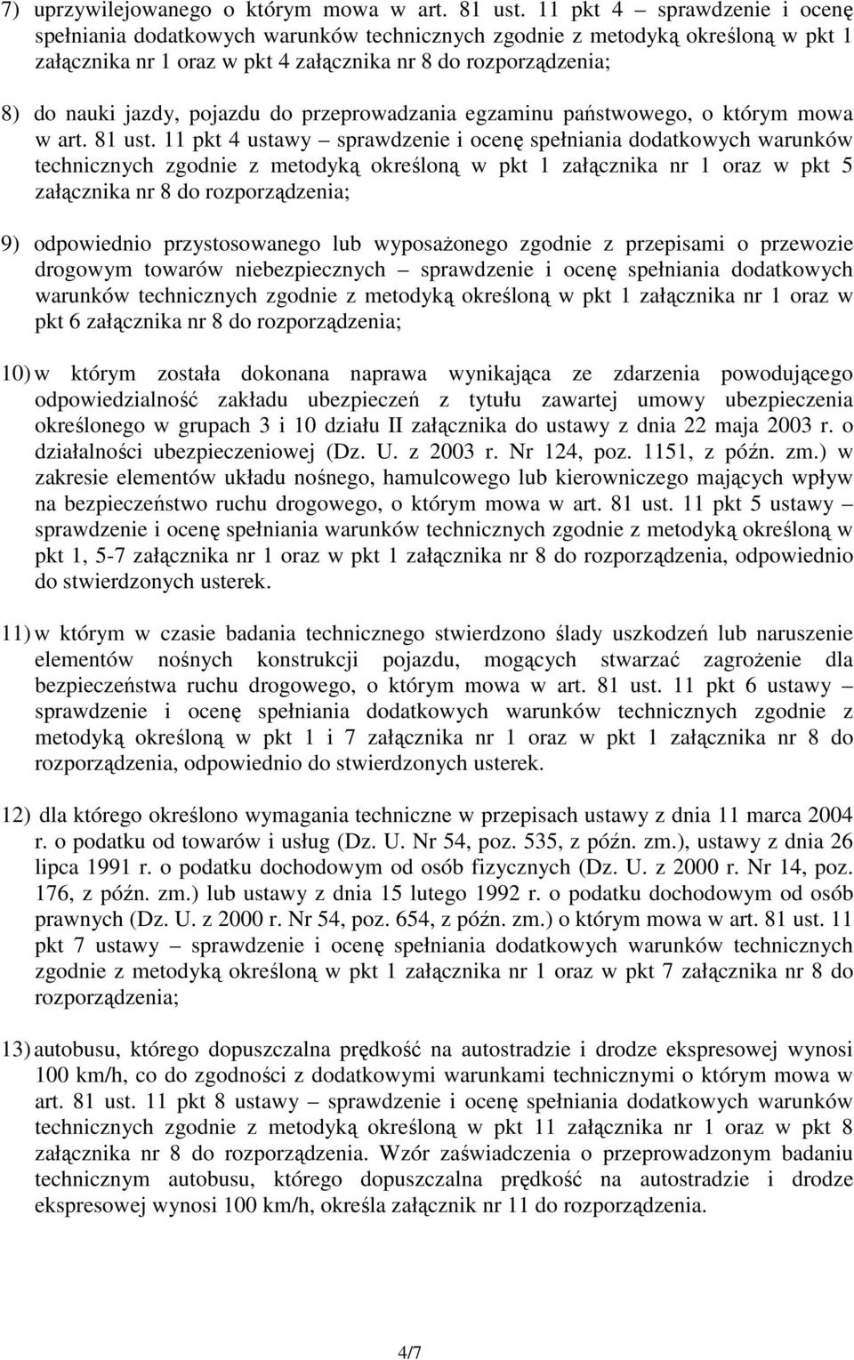 pojazdu do przeprowadzania egzaminu państwowego, o którym mowa w art. 81 ust.