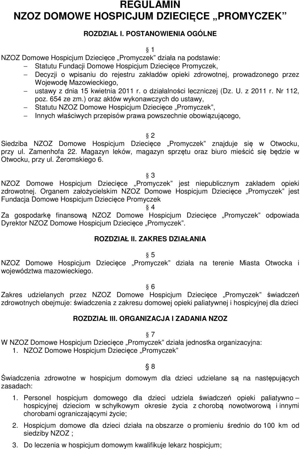 prowadzonego przez Wojewodę Mazowieckiego, ustawy z dnia 15 kwietnia 2011 r. o działalności leczniczej (Dz. U. z 2011 r. Nr 112, poz. 654 ze zm.