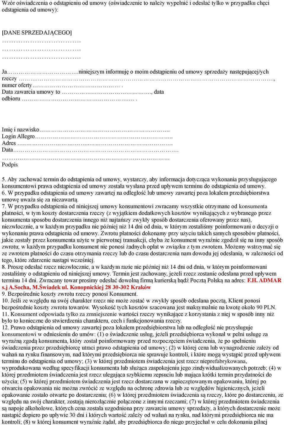 Aby zachować termin do odstąpienia od umowy, wystarczy, aby informacja dotycząca wykonania przysługującego konsumentowi prawa odstąpienia od umowy została wysłana przed upływem terminu do odstąpienia