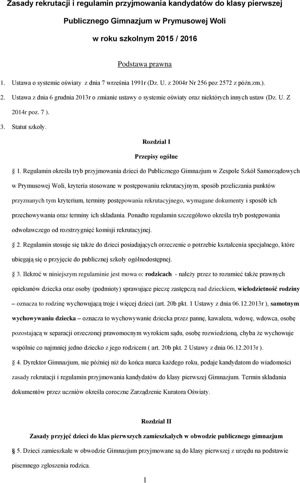 7 ). 3. Statut szkoły. Rozdział I Przepisy ogólne 1.