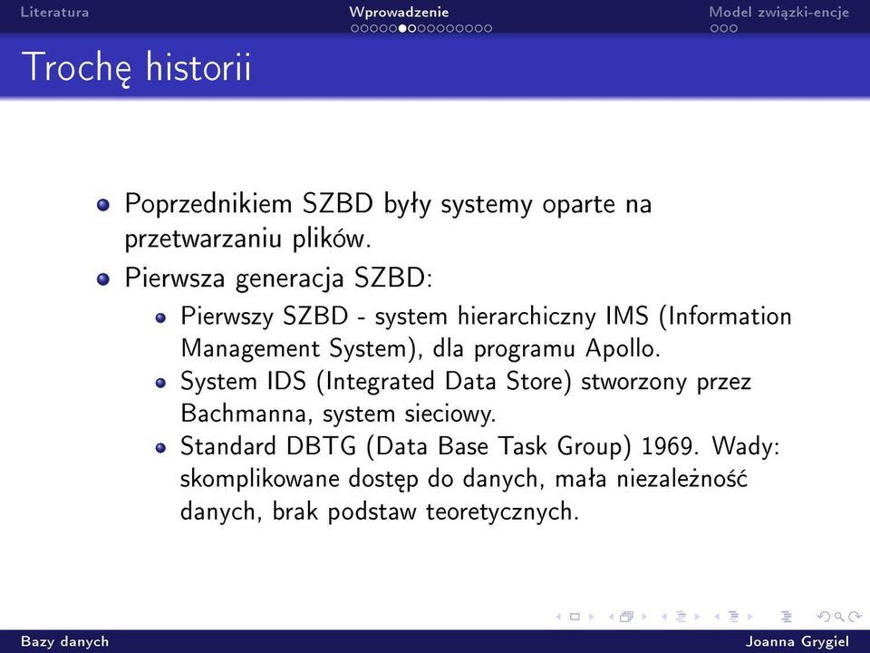 programu Apollo. System IDS (Integrated Data Store) stworzony przez Bachmanna, system sieciowy.