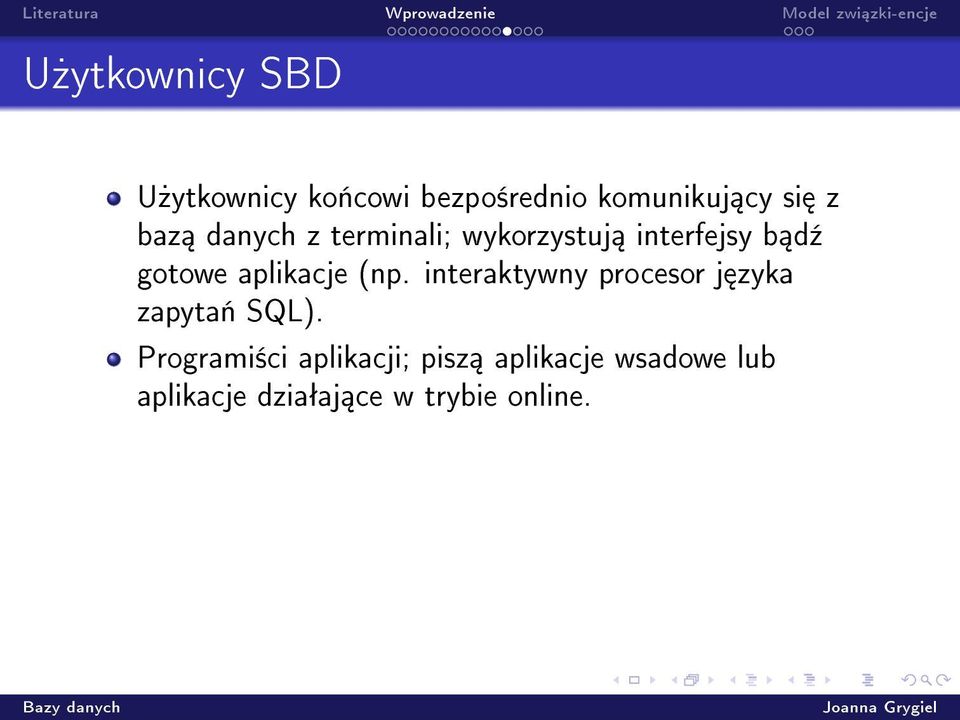 aplikacje (np. interaktywny procesor j zyka zapyta«sql).