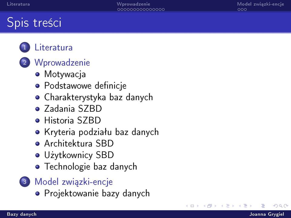 Kryteria podziaªu baz danych Architektura SBD U»ytkownicy SBD