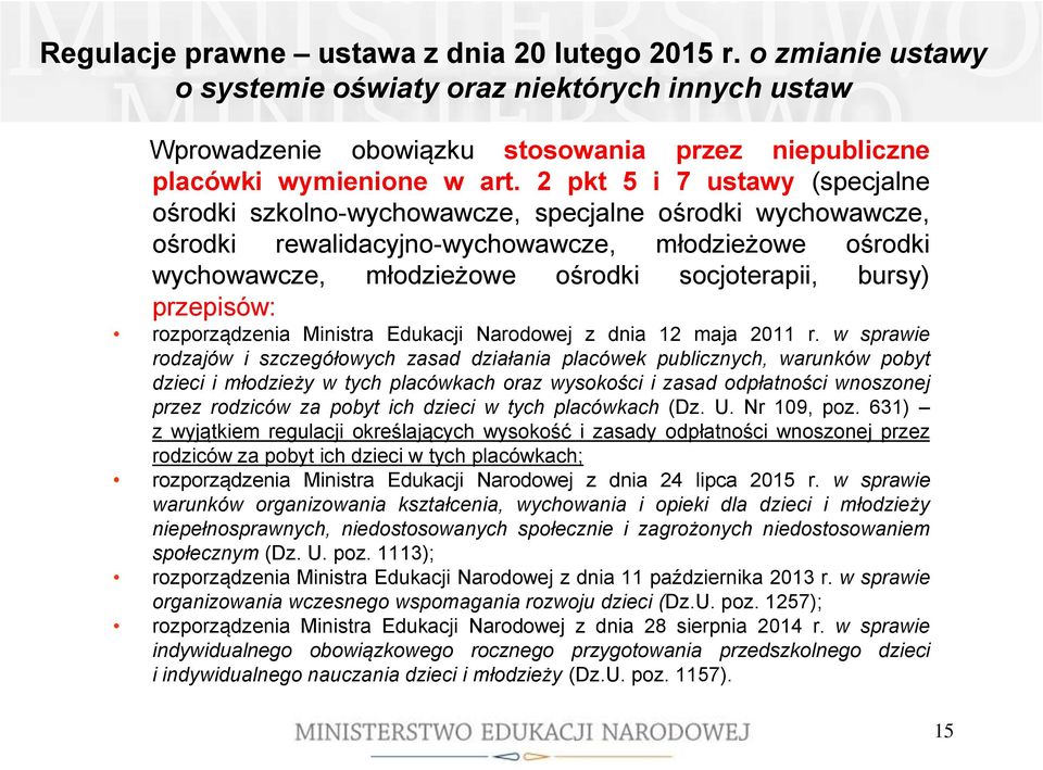 przepisów: rozporządzenia Ministra Edukacji Narodowej z dnia 12 maja 2011 r.