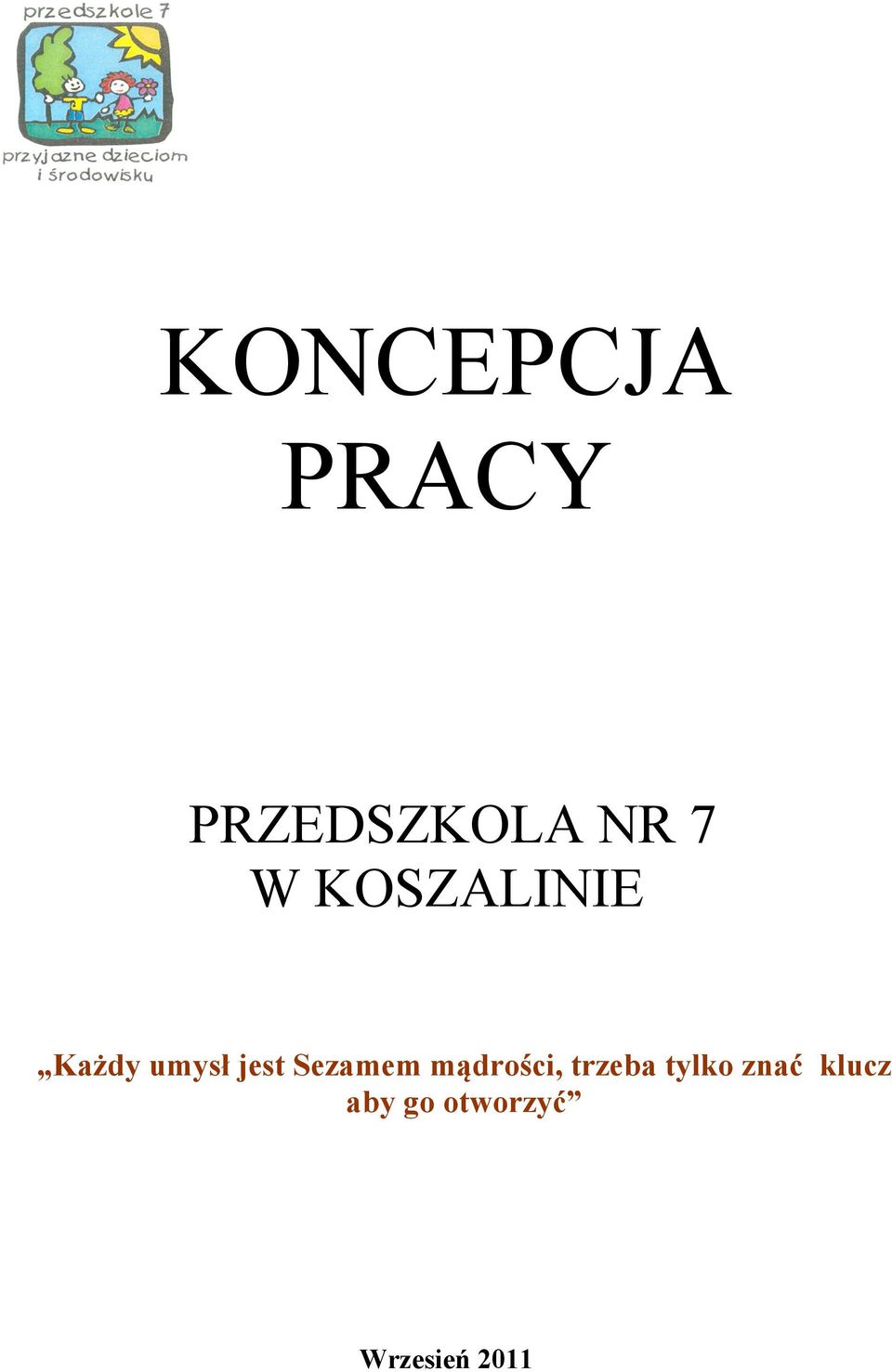 Sezamem mądrości, trzeba tylko