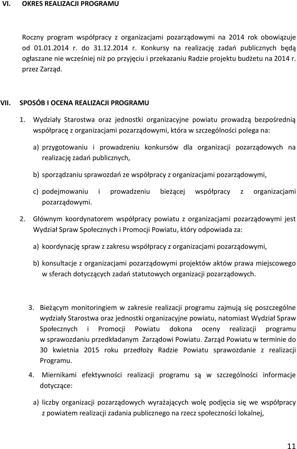 VII. SPOSÓB I OCENA REALIZACJI PROGRAMU 1.