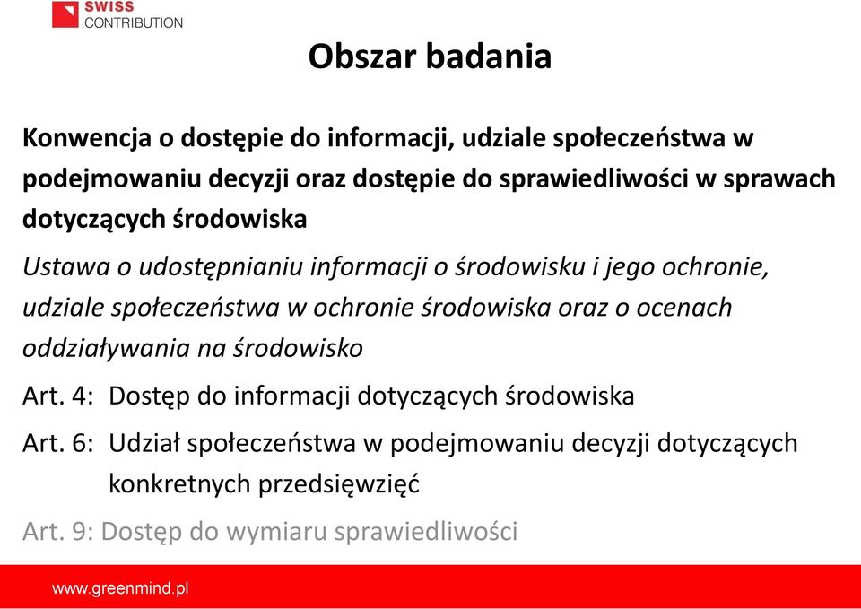 społeczeństwa w ochronie środowiska oraz o ocenach oddziaływania na środowisko Art.