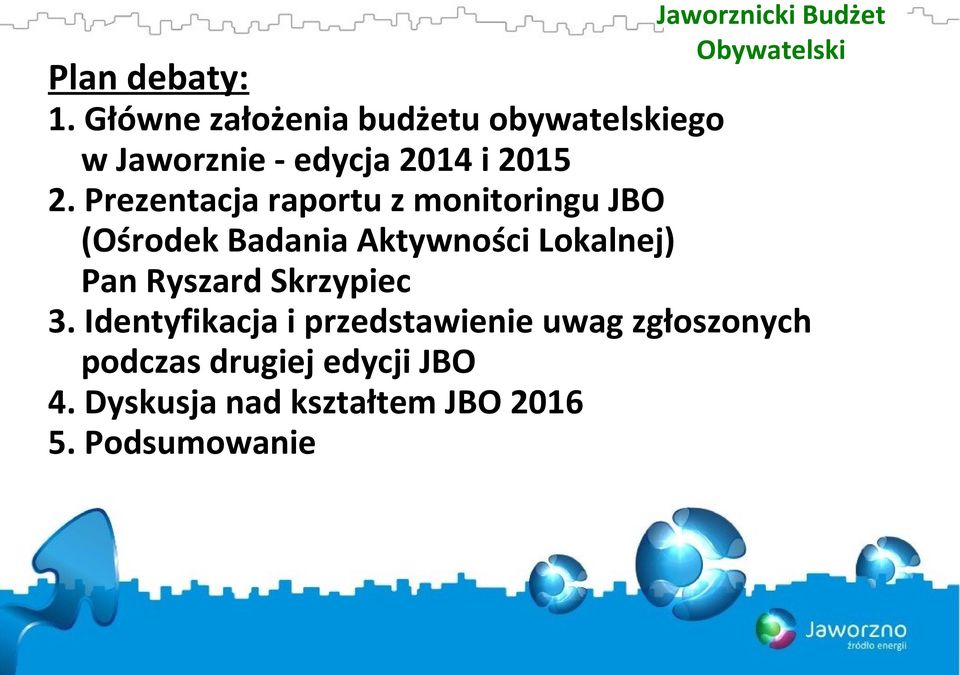 Prezentacja raportu z monitoringu JBO (Ośrodek Badania Aktywności Lokalnej) Pan Ryszard