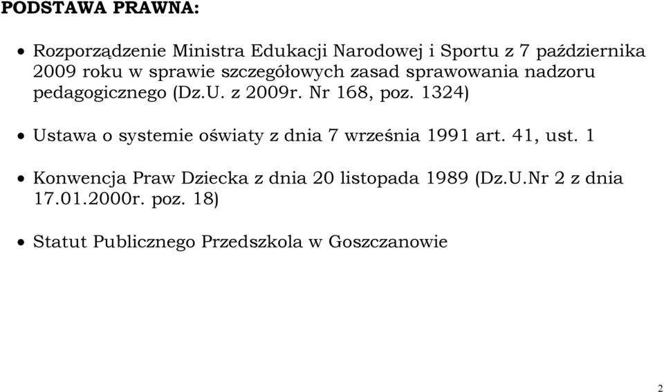 1324) Ustawa o systemie oświaty z dnia 7 września 1991 art. 41, ust.