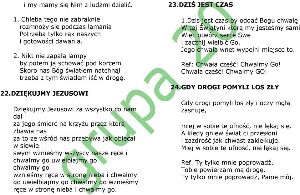 DZIĘKUJMY JEZUSOWI Dziękujmy Jezusowi za wszystko co nam dał za jego śmierć na krzyŝu przez którą zbawia nas za to ze wśród nas przebywa jak obiecał w słowie swym wznieśmy wszyscy nasze ręce i