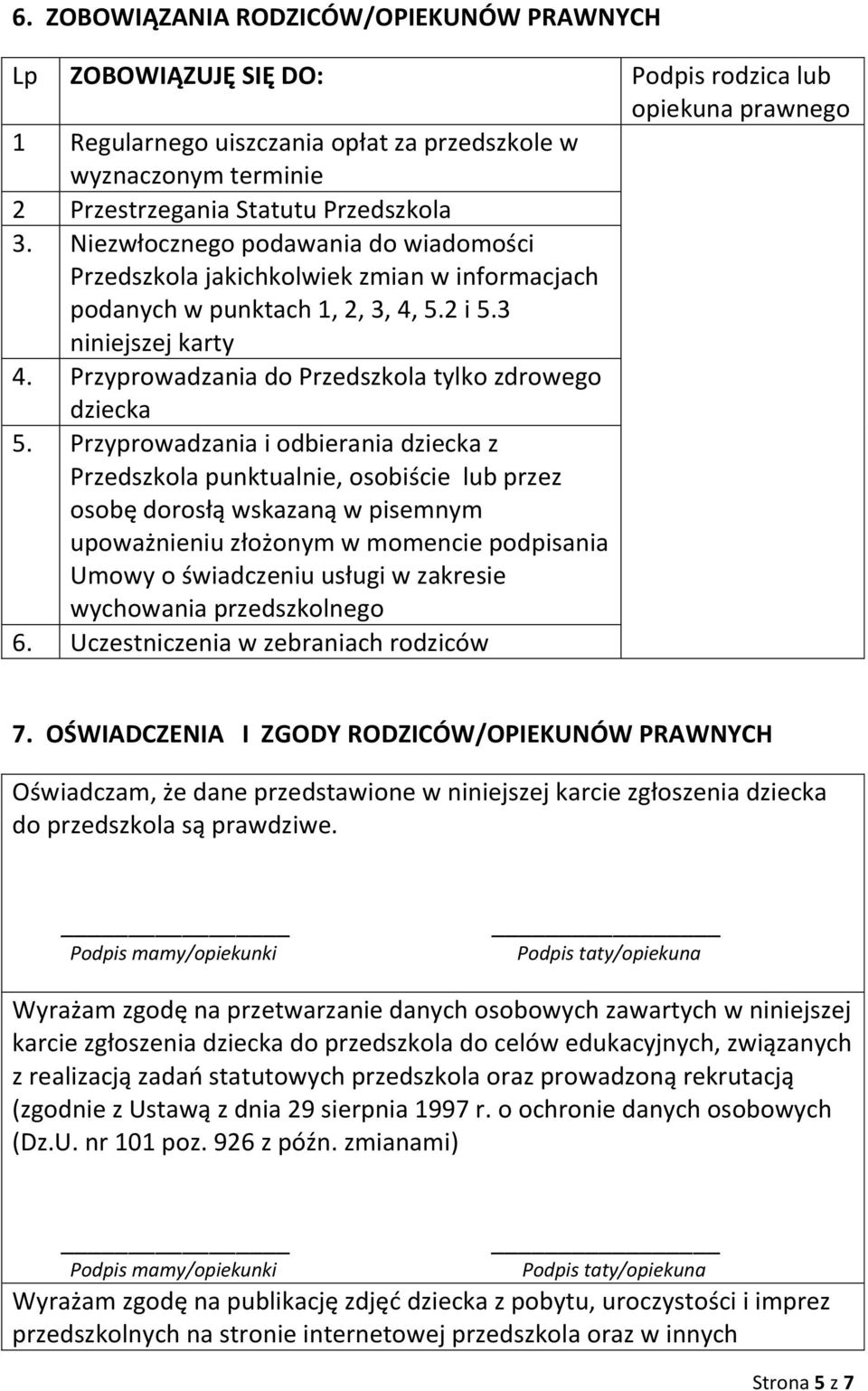 Przyprowadzania do Przedszkola tylko zdrowego dziecka 5.