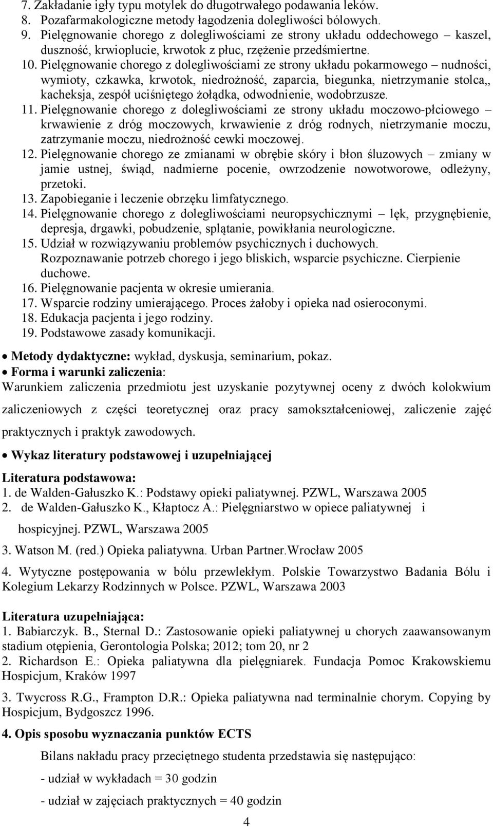 Pielęgnowanie chorego z dolegliwościami ze strony układu pokarmowego nudności, wymioty, czkawka, krwotok, niedrożność, zaparcia, biegunka, nietrzymanie stolca,, kacheksja, zespół uciśniętego żołądka,