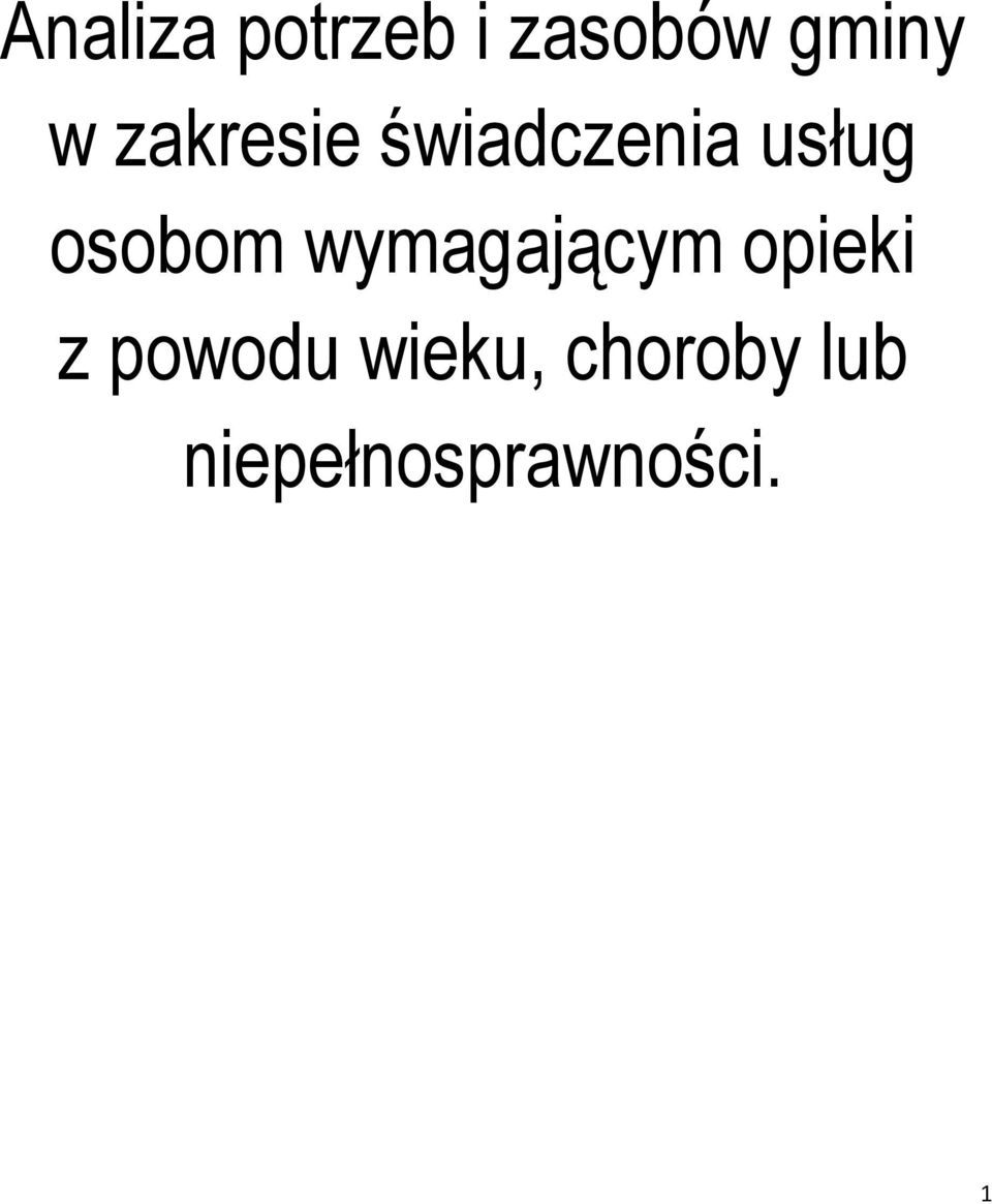 wymagającym opieki z powodu