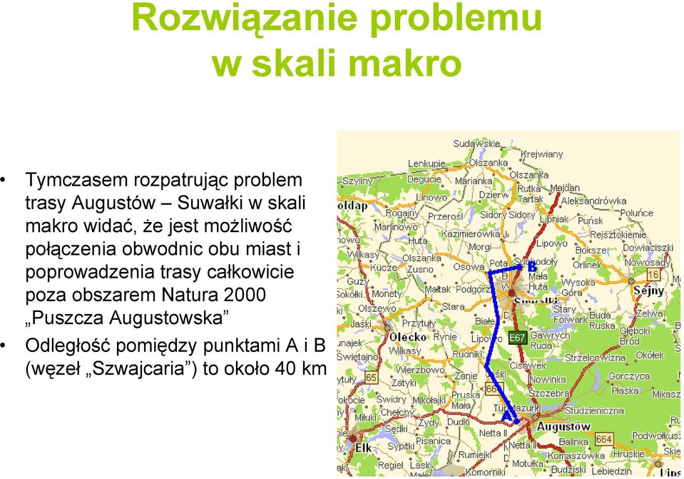 obu miast i poprowadzenia trasy całkowicie poza obszarem Natura 2000