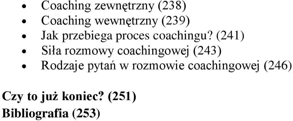 (241) Siła rozmowy coachingowej (243) Rodzaje pytań