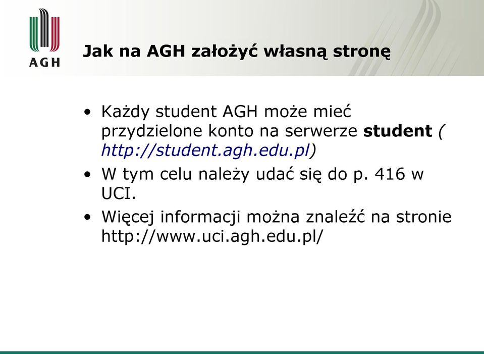 edu.pl) W tym celu należy udać się do p. 416 w UCI.