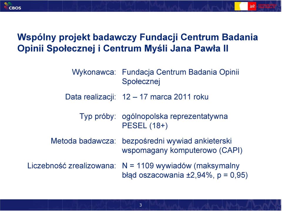 Badania Opinii Społecznej 12 17 marca 2011 roku ogólnopolska reprezentatywna PESEL (18+) bezpośredni