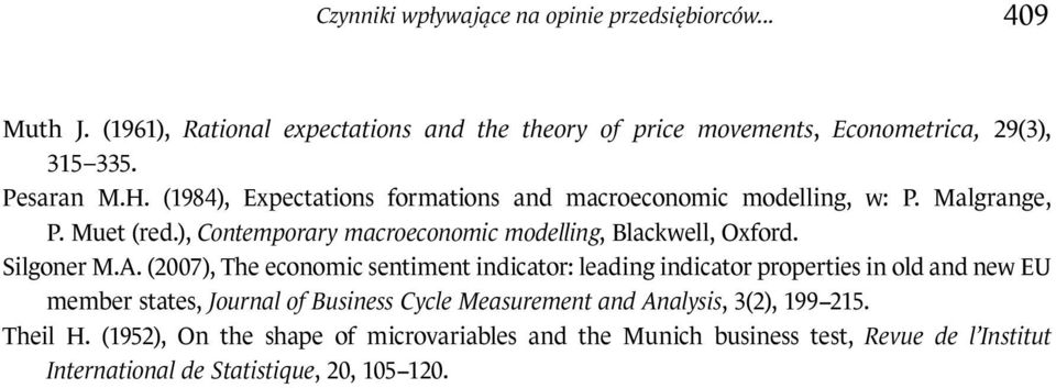 ), Contemorary macroeconomic modelling, Blackwell, Oxford. Silgoner M.A.
