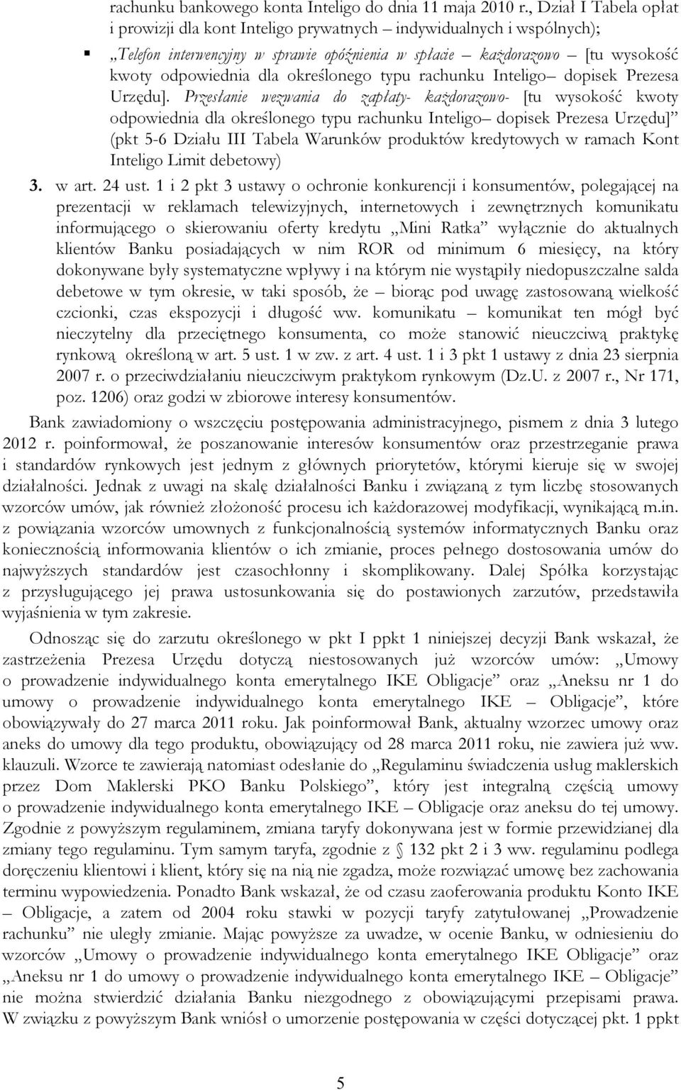 określonego typu rachunku Inteligo dopisek Prezesa Urzędu].