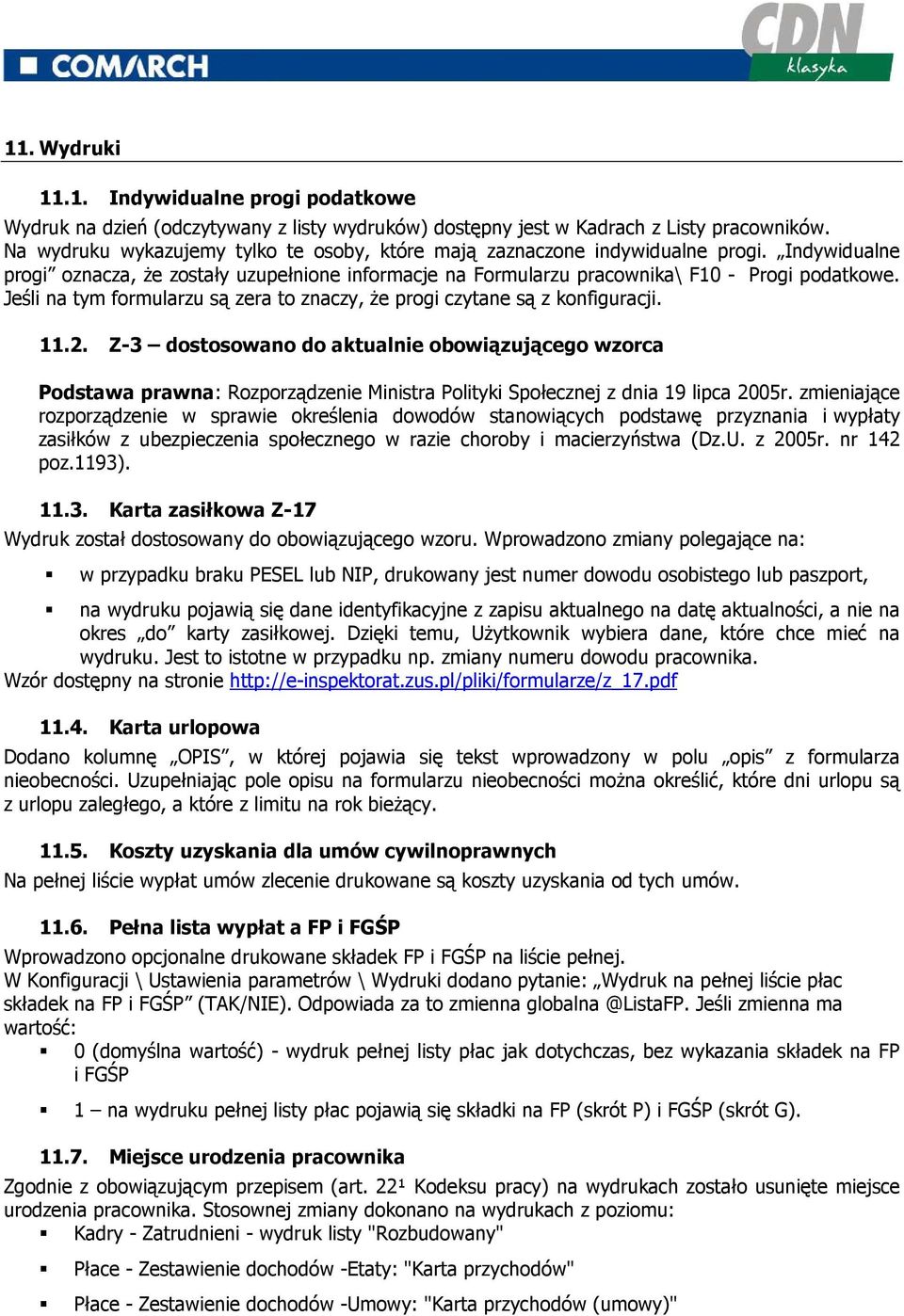 Jeśli na tym formularzu są zera to znaczy, Ŝe progi czytane są z konfiguracji. 11.2.