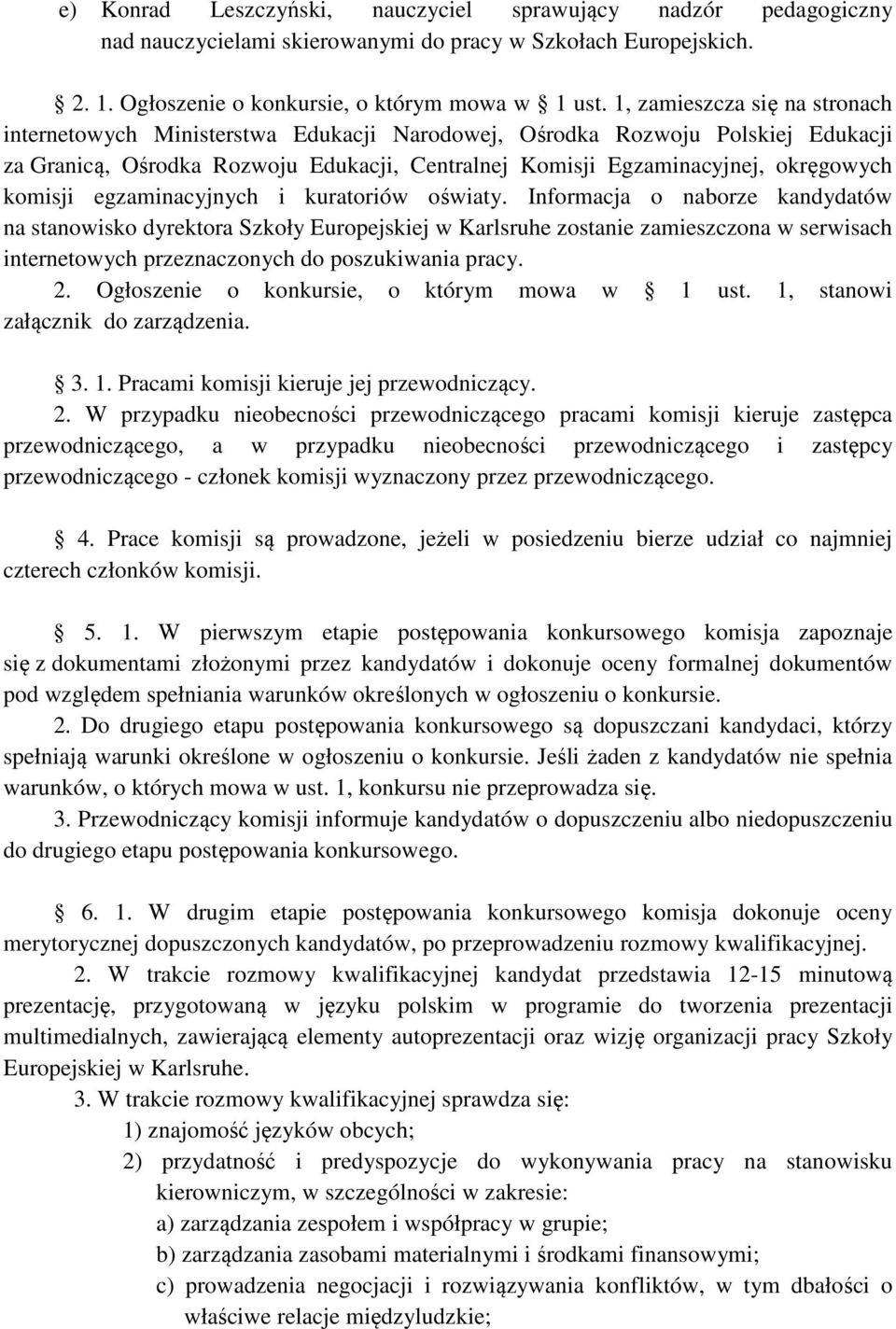 komisji egzaminacyjnych i kuratoriów oświaty.