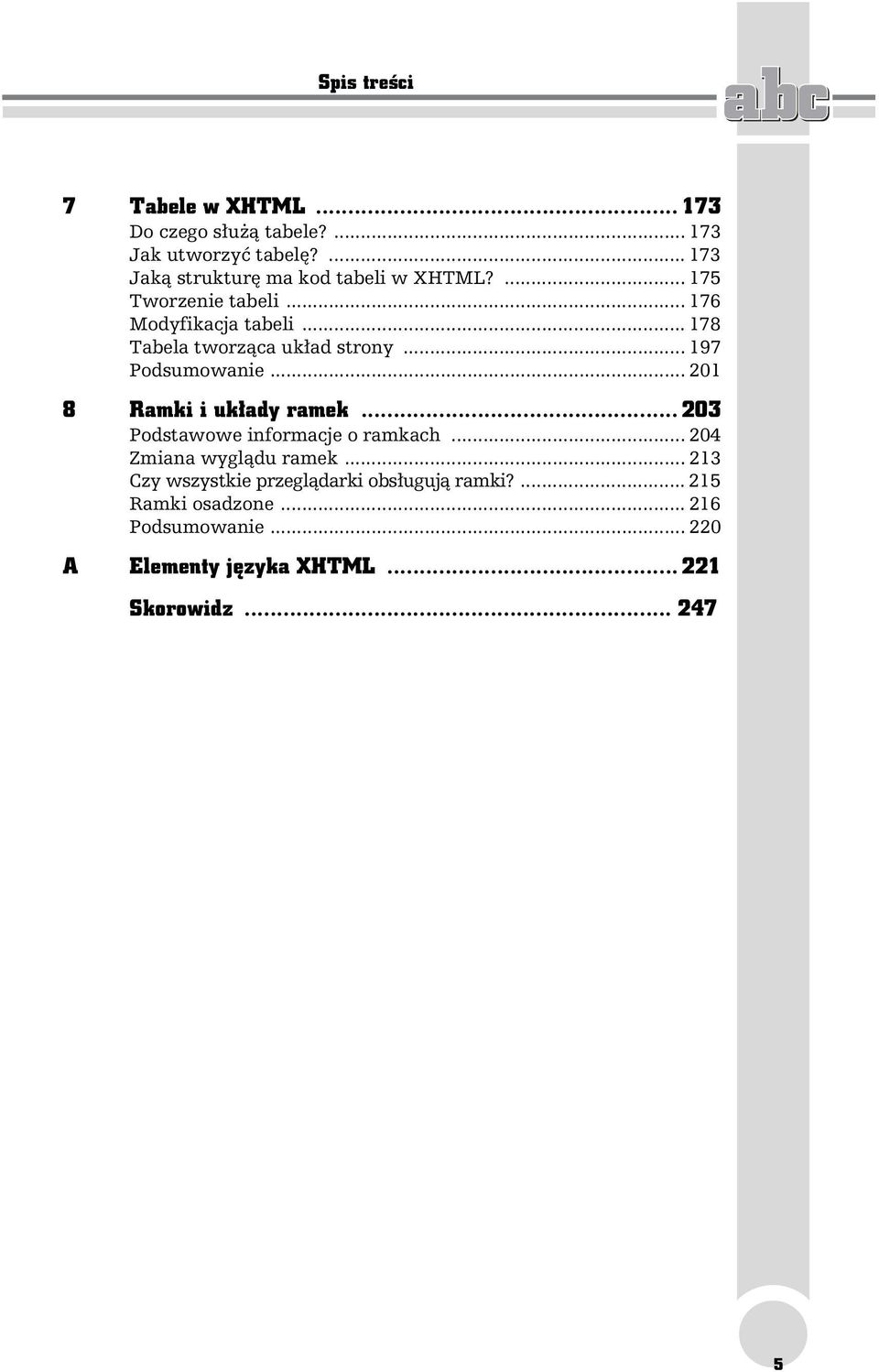 .. 178 Tabela tworząca układ strony... 197 Podsumowanie... 201 8 Ramki i układy ramek.