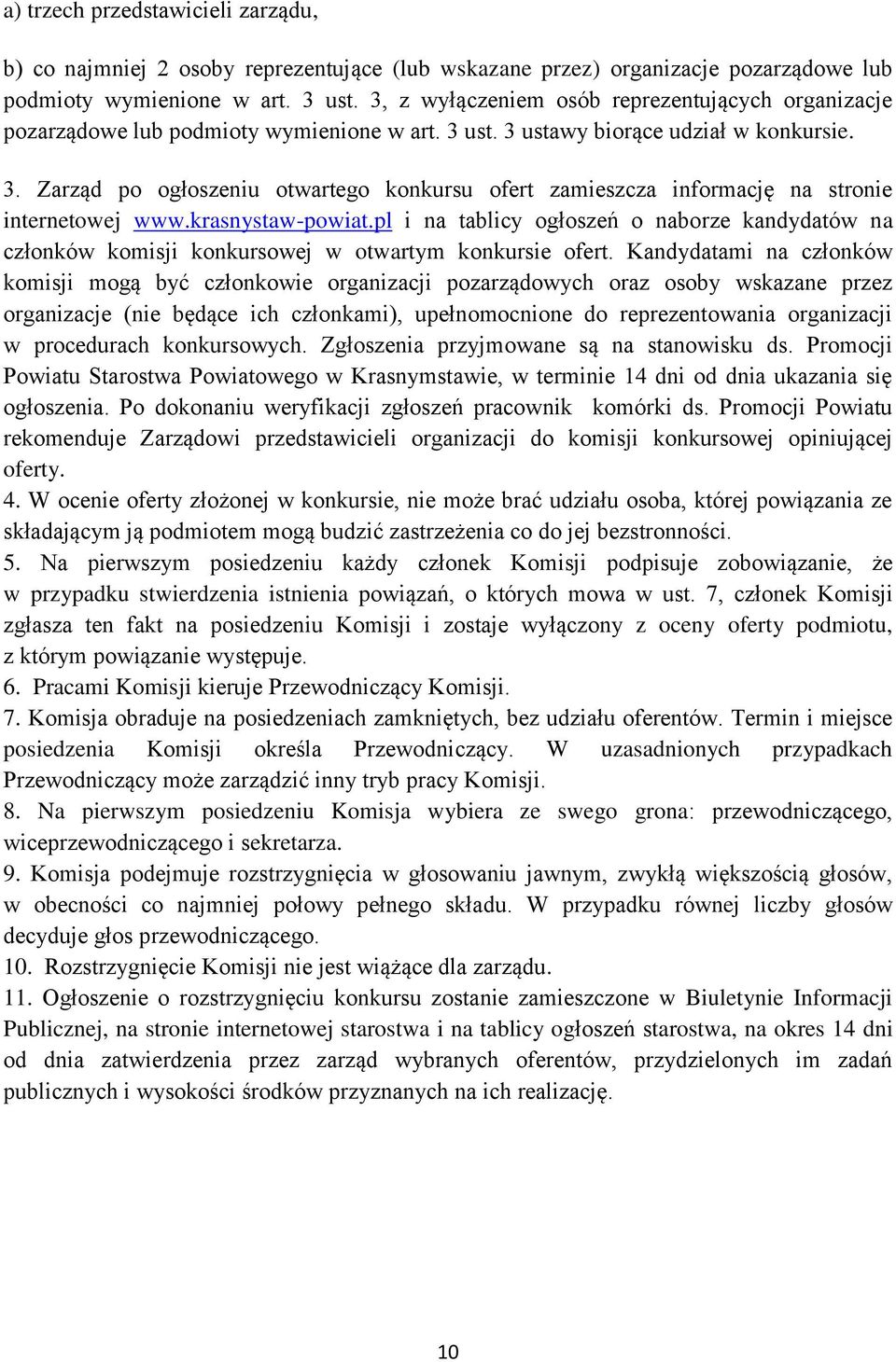 krasnystaw-powiat.pl i na tablicy ogłoszeń o naborze kandydatów na członków komisji konkursowej w otwartym konkursie ofert.