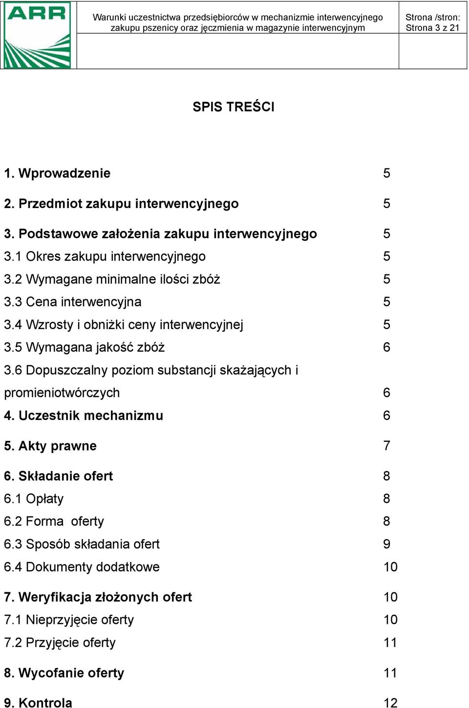 6 Dopuszczalny poziom substancji skażających i promieniotwórczych 4. Uczestnik mechanizmu 5. Akty prawne 6. Składanie ofert 6.1 Opłaty 6.2 Forma oferty 6.